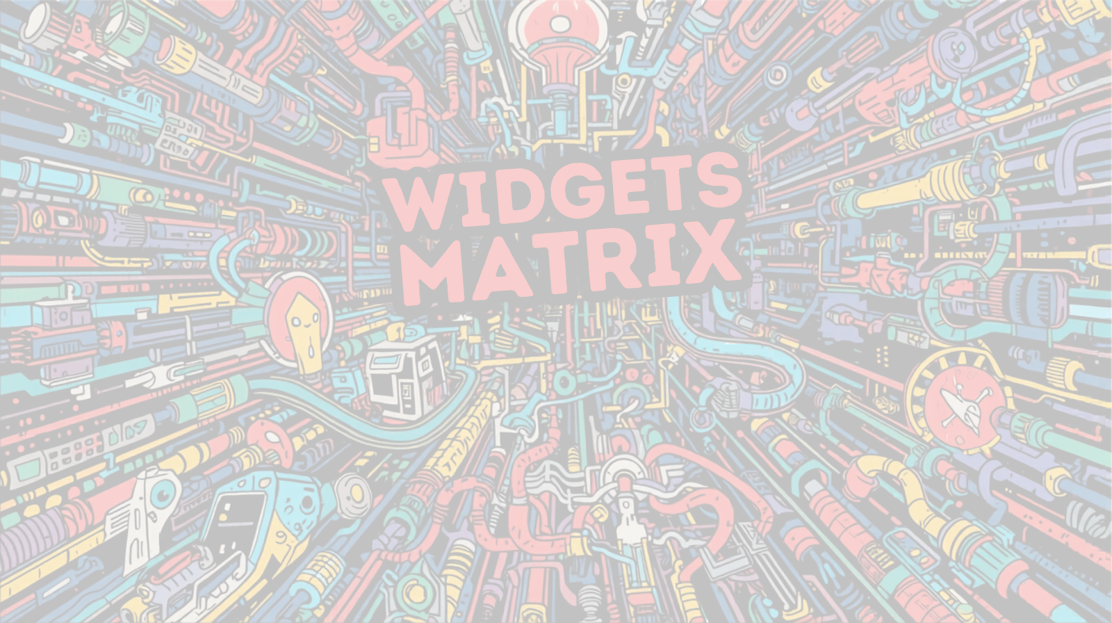 WIdgets Matrix WIdgets Matrix